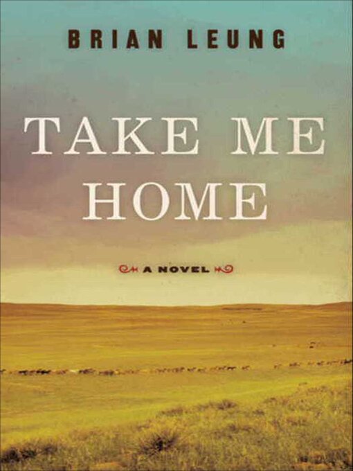 Title details for Take Me Home by Brian Leung - Wait list